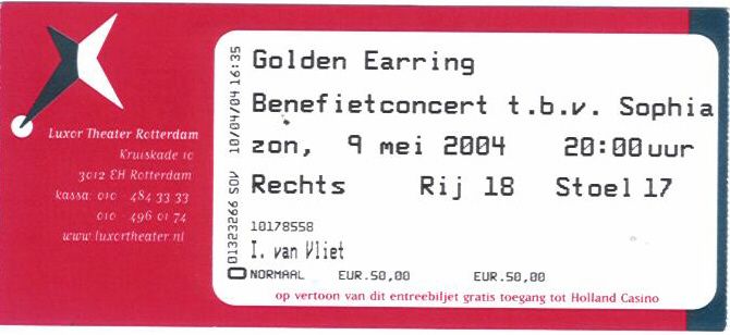 Golden Earring ticket May 09 2004 Sophia MC Benefit concert Rotterdam - Oude Luxor theater